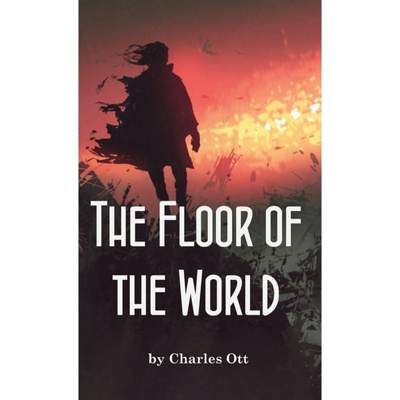 The Floor of the World, (Paperback)