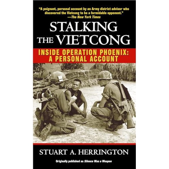 Pre-Owned Stalking the Vietcong: Inside Operation Phoenix: A Personal Account (Mass Market Paperback) 0345472519 9780345472519