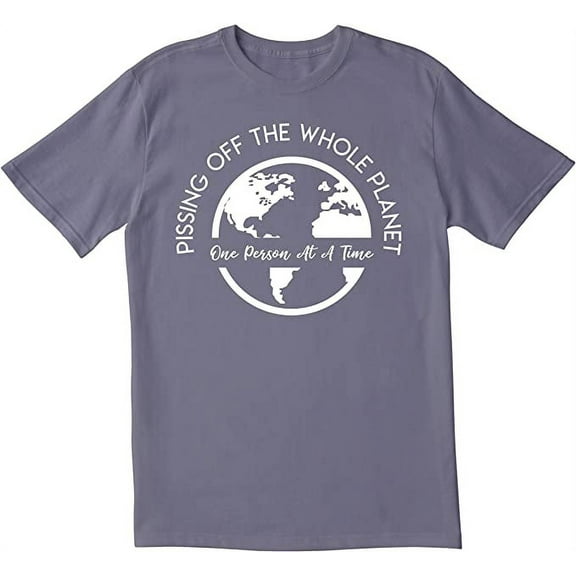 RedBarn Unisex Half Sleeves Cotton Pissing Off The Whole Planet One Person at A Time" Graphic T Shirt