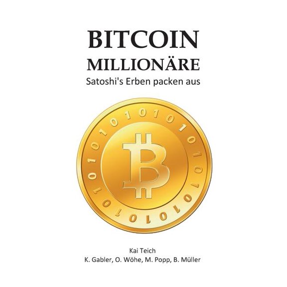 Bitcoin Millionäre: Satoshi's Erben packen aus, (Paperback)