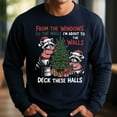 thumbnail image 2 of From The Windows To The Walls I’m About To Deck These Halls Sweatshirt – Funny Raccoon Christmas Sweater, Cute Holiday Pullover, Cozy Winter Gift, 2 of 5