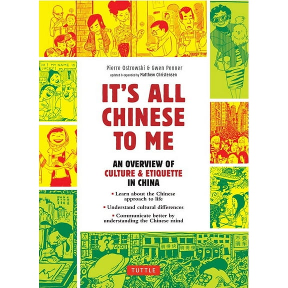 Tuttle Specials It's All Chinese to Me: An Overview of Culture & Etiquette in China, (Paperback)