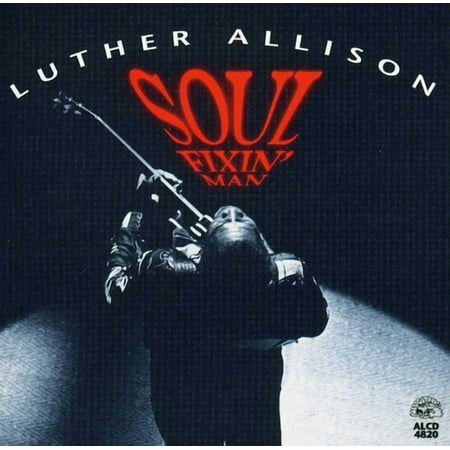 Luther Allison - Soul Fixin Man - Music & Performance - CD