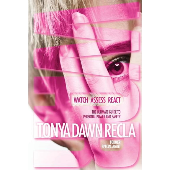 W.A.R.: The Ultimate Guide to Personal POWER and Safety, (Paperback)