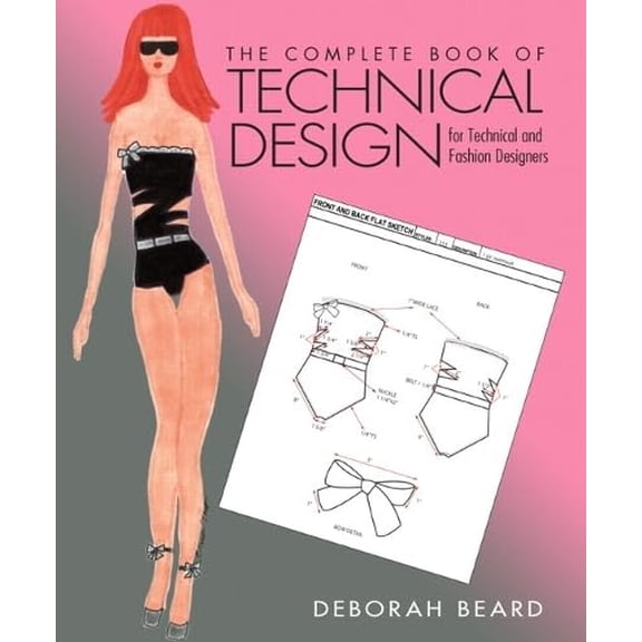 Pre-Owned The Complete Book of Technical Design for Fashion and Technical Designers (Fashion Series), 9780132560320, 0132560321, Paperback, 1 edition