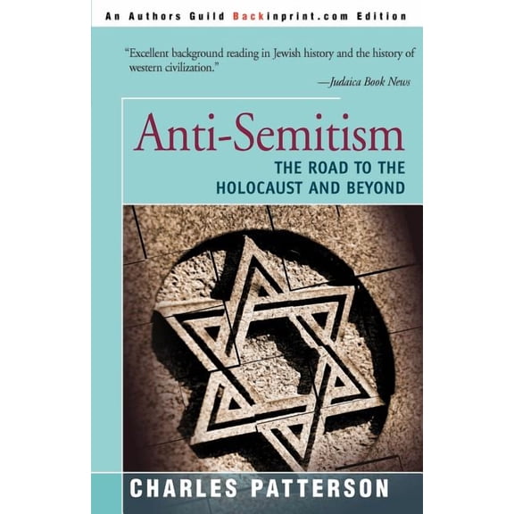 Anti-Semitism: The Road to the Holocaust and Beyond, (Paperback)