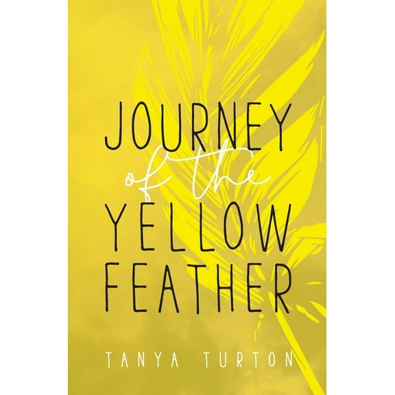 Journey of the Yellow Feather (Paperback)