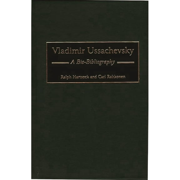 Bio-Bibliographies in Music Vladimir Ussachevsky: A Bio-Bibliography, Book 75, (Hardcover)