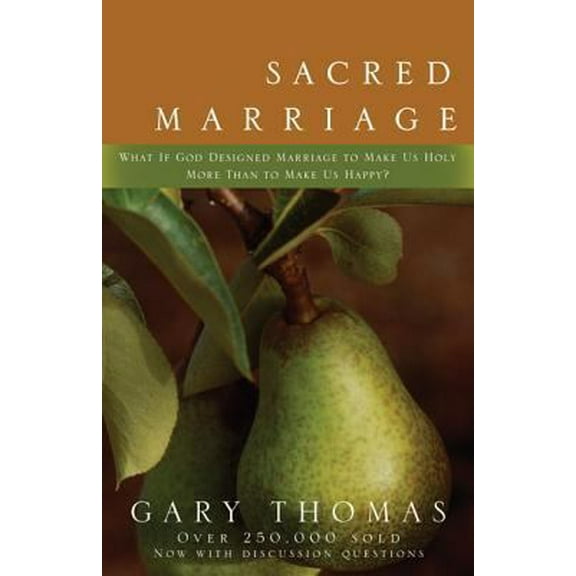 Pre-Owned Sacred Marriage: What If God Designed Marriage to Make Us Holy More Than to Make Us Happy (Paperback) 0310242827 9780310242826