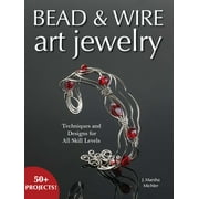 Bead & Wire Art Jewelry: Techniques & Designs for All Skill Levels (Paperback) by J Marsha Michler
