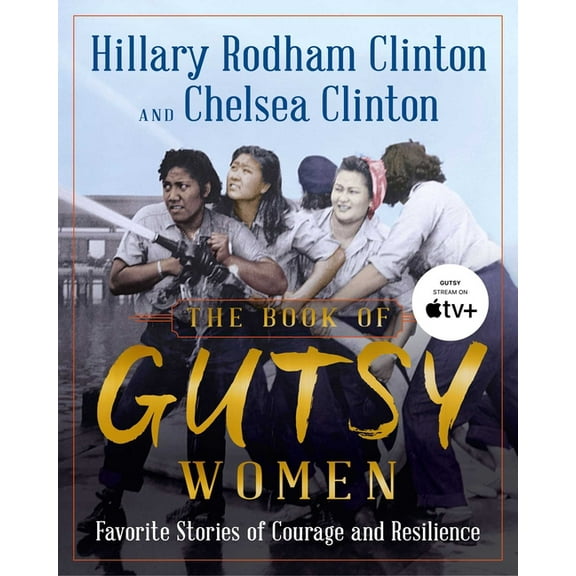 The Book of Gutsy Women: Favorite Stories of Courage and Resilience, (Hardcover)