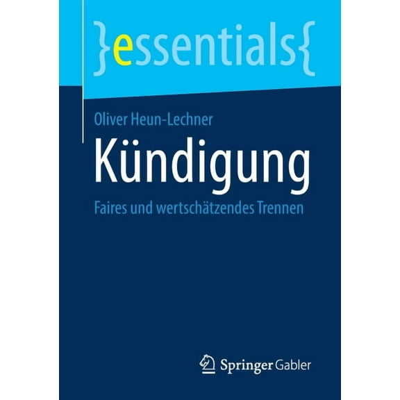 Essentials Kündigung: Faires Und Wertschätzendes Trennen, (Paperback)