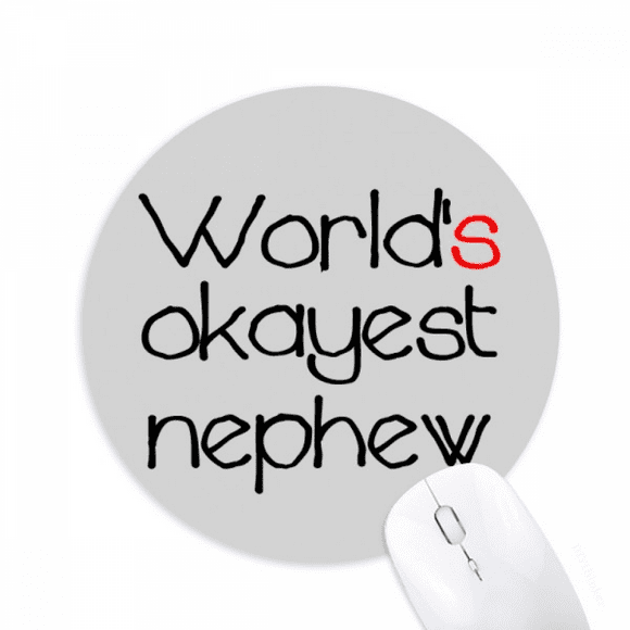 World's Okayest Nephew Best Quote Mousepad Round Rubber Mouse Pad Non-Slip Game Office