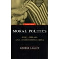 thumbnail image 1 of Pre-Owned Moral Politics : How Liberals and Conservatives Think, Second Edition (Edition 2) (Paperback), 1 of 1