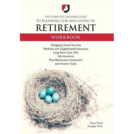 The Complete Cardinal Guide to Planning for and Living in Retirement Workbook (Paperback)