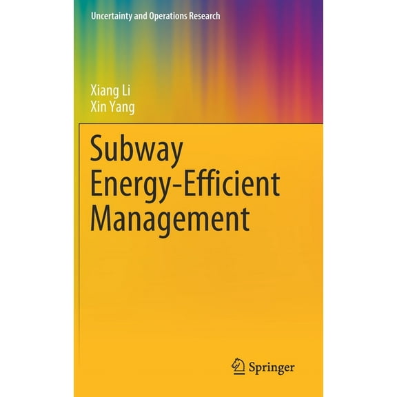 Uncertainty and Operations Research Subway Energy-Efficient Management, (Hardcover)