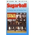 thumbnail image 1 of Pre-Owned Sugarball: The American Game, the Dominican Dream (Paperback) 0300052561 9780300052565, 1 of 1