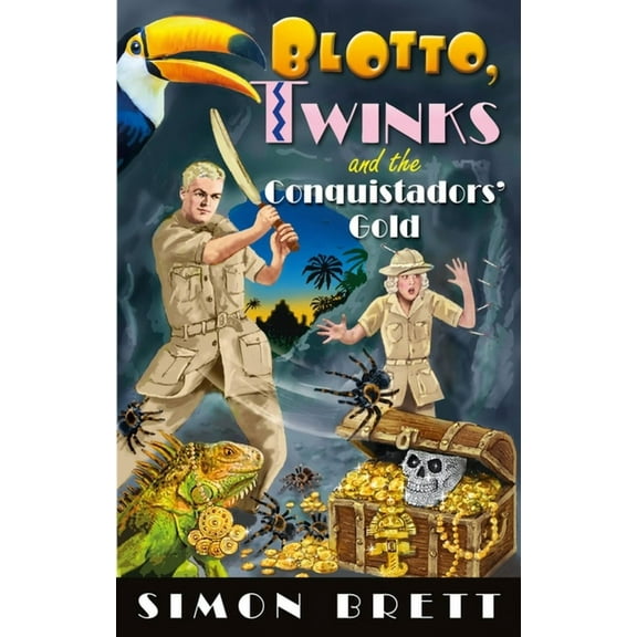 Blotto Twinks Blotto, Twinks and the Conquistadors' Gold, (Hardcover)