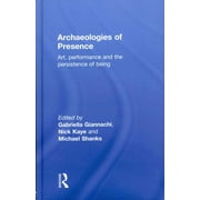 Archaeologies of Presence (Hardcover)