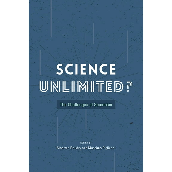 Science Unlimited? : The Challenges of Scientism (Paperback)
