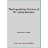 Pre-Owned The Unpublished Opinions of Mr. Justice Brandeis (Paperback) 0226046028 9780226046020