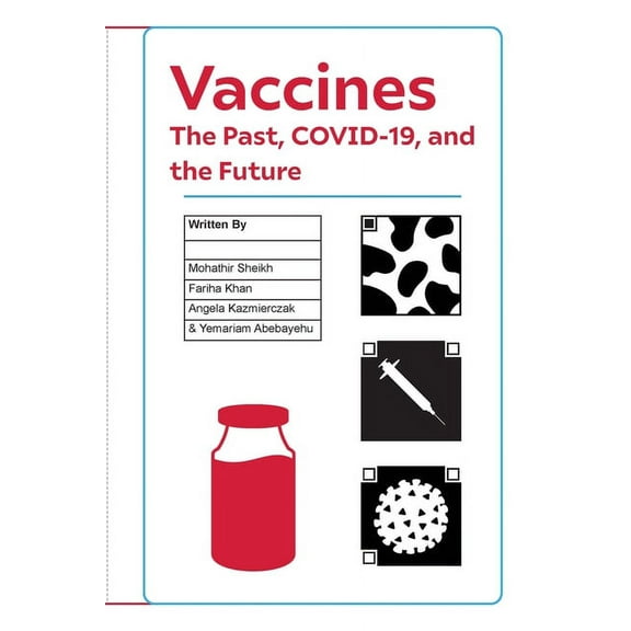 Vaccines: The Past, COVID-19, and the Future (Paperback)