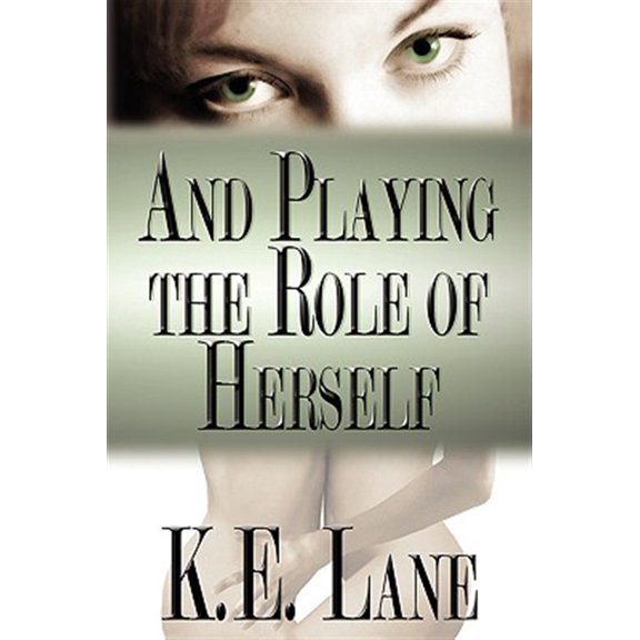 Pre-Owned And Playing the Role of Herself (Paperback) 1932300724 9781932300727