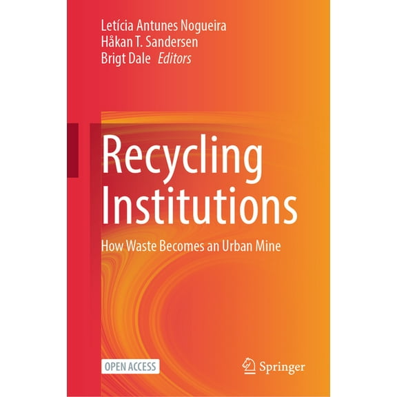 Recycling Institutions: How Waste Becomes an Urban Mine, (Hardcover)