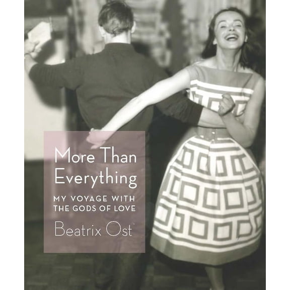 More Than Everything: My Voyage with the Gods of Love (Paperback)