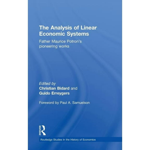 Routledge Studies in the History of Econ The Analysis of Linear Economic Systems: Father Maurice Potron�s Pioneering Works, Book 117, (Hardcover)