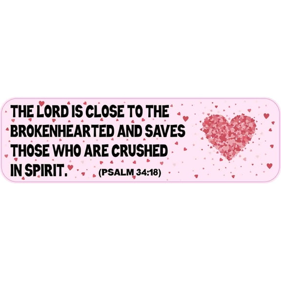 10in x 3in Psalm 34:18 Magnet