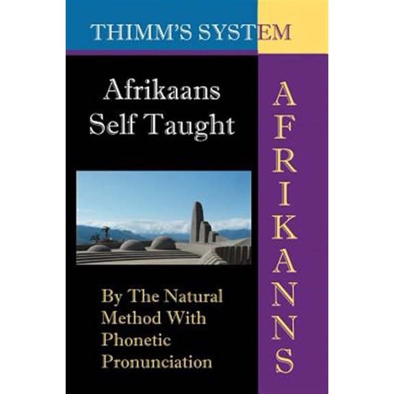 Pre-Owned Afrikaans Self-taught: By the Natural Method with Phonetic Pronunciation (Thimm's System): New Edition (Paperback)