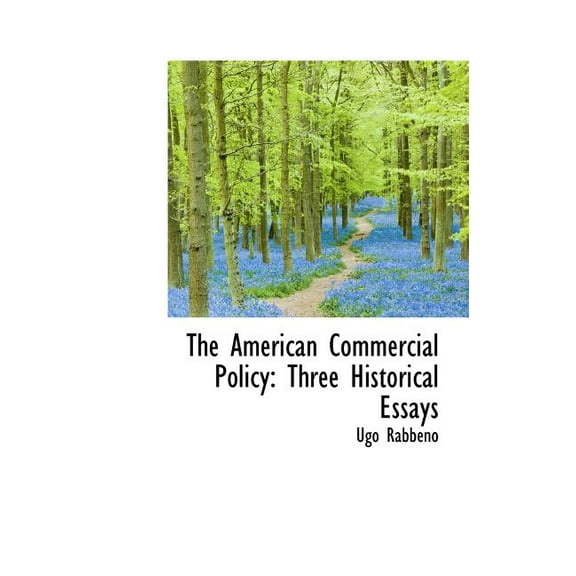 The American Commercial Policy: Three Historical Essays (Hardcover)