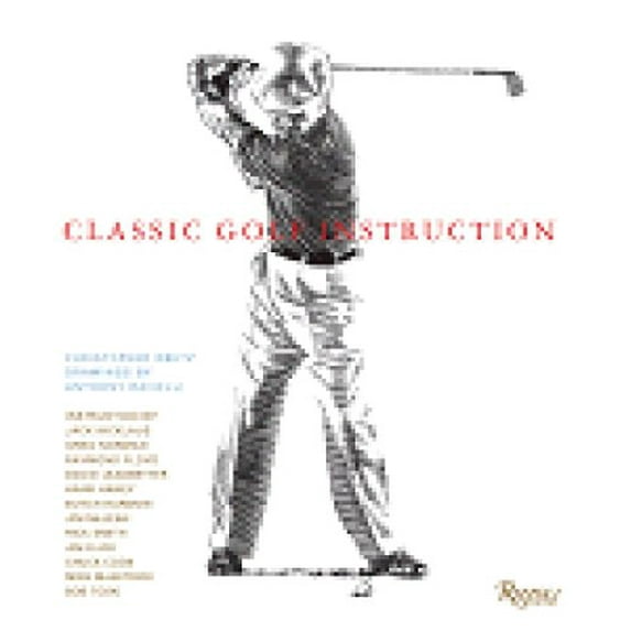 Pre-Owned Classic Golf Instruction (Hardcover) 0847826902 9780847826902