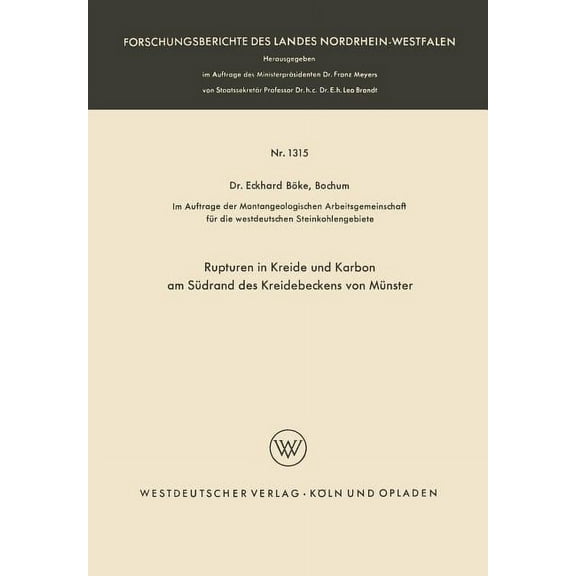 Forschungsberichte Des Landes Nordrhein- Rupturen in Kreide Und Karbon Am SÃ¼drand Des Kreidebeckens Von MÃ¼nster, Book 1315, (Paperback)