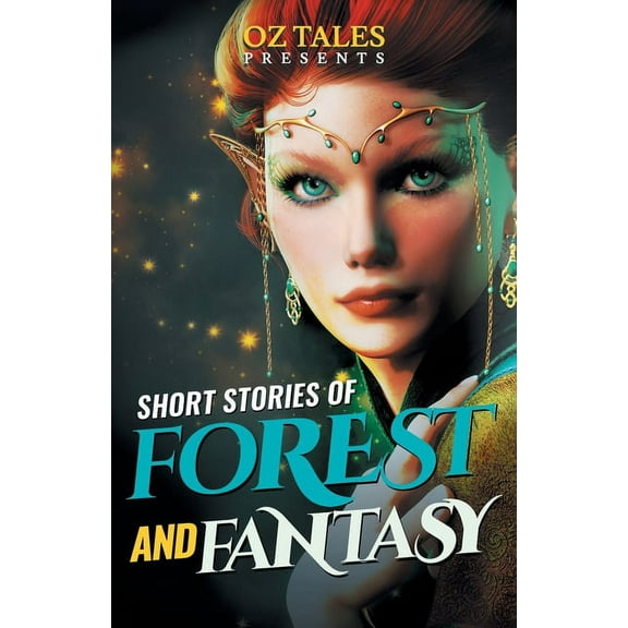 Short Stories of Forest and Fantasy: RWR Anthology, (Paperback)