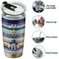 thumbnail image 4 of Gifts for Brother, Best Brother Gifts from Sister Brother, Christmas Birthday Gifts for Brothers Adult, Funny Gifts for Older Little Brother, Big Brother Gift, 20oz Stainless Steel Brother Tumbler Cup, 4 of 6