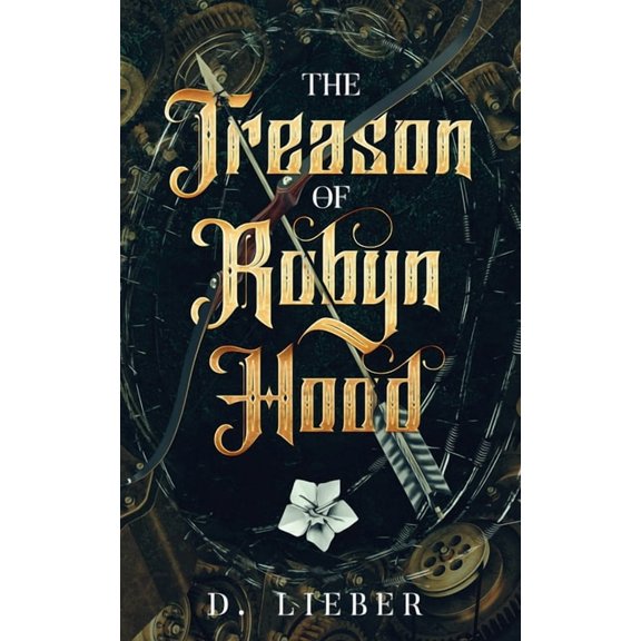 The Treason of Robyn Hood, (Paperback)
