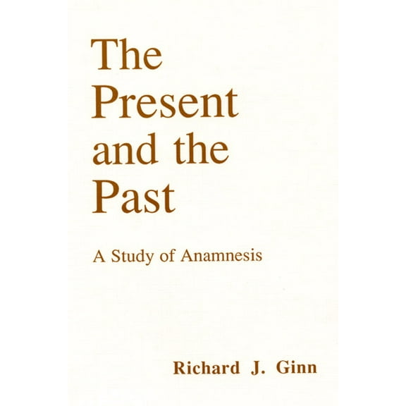 Princeton Theological Monograph: The Present and the Past (Paperback)