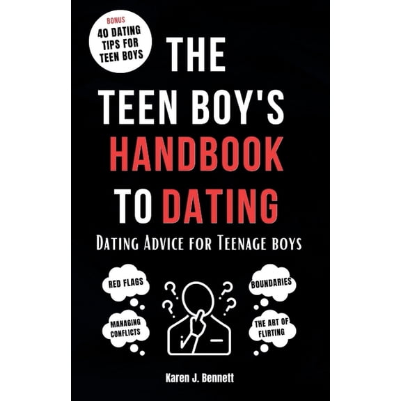 Teenage Parenting Collections The Teen Boy's Handbook to Dating: Dating Advice for Teenage Boys, Book 8, (Paperback)