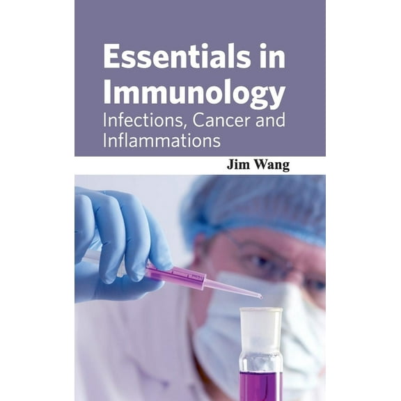 Essentials in Immunology: Infections, Cancer and Inflammations, (Hardcover)