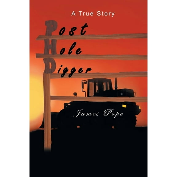 Post Hole Digger, (Paperback)