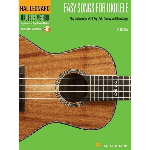 Easy Songs for Ukulele Play the Melodies of 20 Pop, Folk, Country