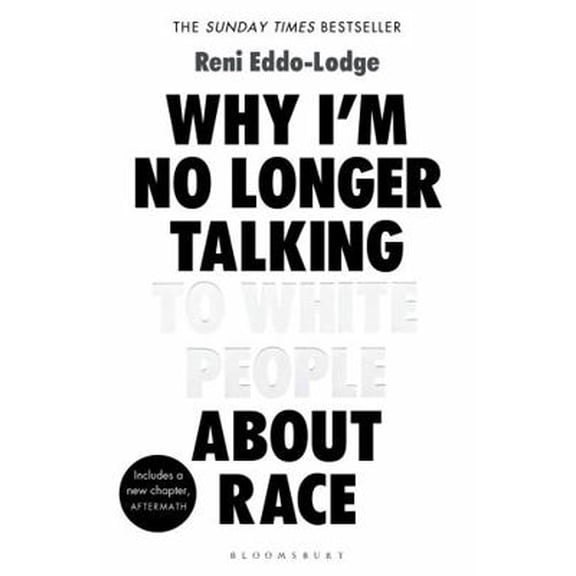 Pre-Owned Why I'm No Longer Talking to White People about Race (Hardcover) 140887055X 9781408870556