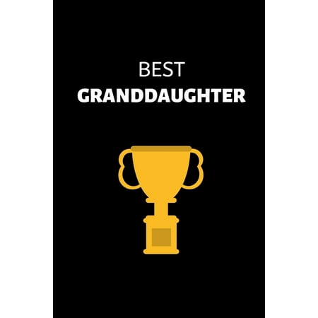 Best Granddaughter: Journal For Her, Notebook, Diary, Gift For Granddaughter, Girls, Teens, Women and Adults (6 x 9 Lined Notebook, 120 pages) (Best Websites For Girls)