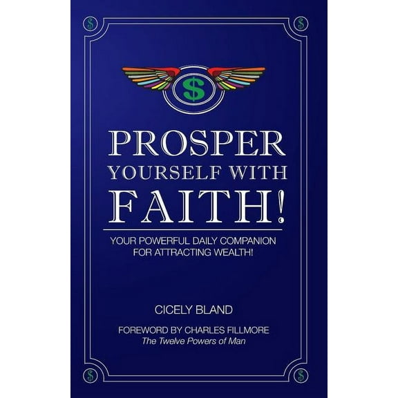 Prosper Yourself with Faith: Your Powerful Daily Companion for Attracting Wealth! Paperback