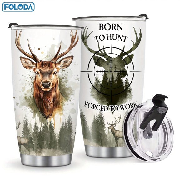 Foloda Born to Hunt Forced to Work Deer Insulated 20 oz Tumbler Travel Cup