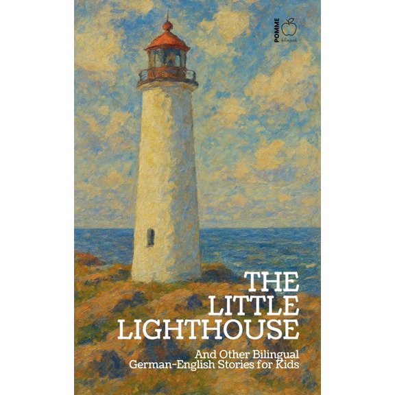 The Little Lighthouse And Other Bilingual German-English Stories for Kids, (Paperback)