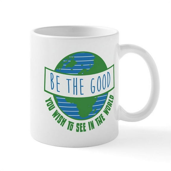 CafePress - Be The Good Mug - 11 oz Ceramic Mug - Novelty Coffee Tea Cup