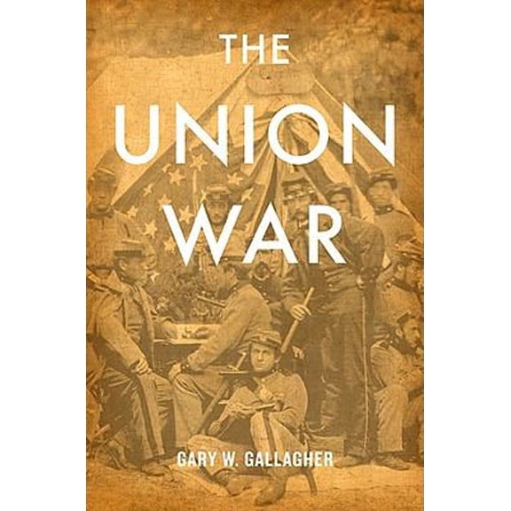 Pre-Owned The Union War (Hardcover) 0674045629 9780674045620